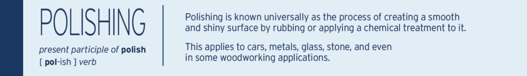 Definition of Polishing